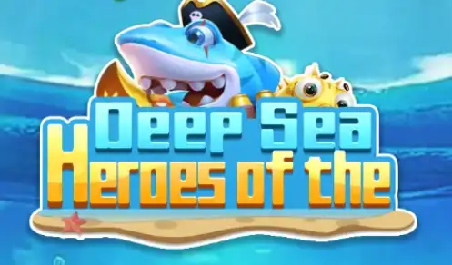 Heroes of the Deep Sea